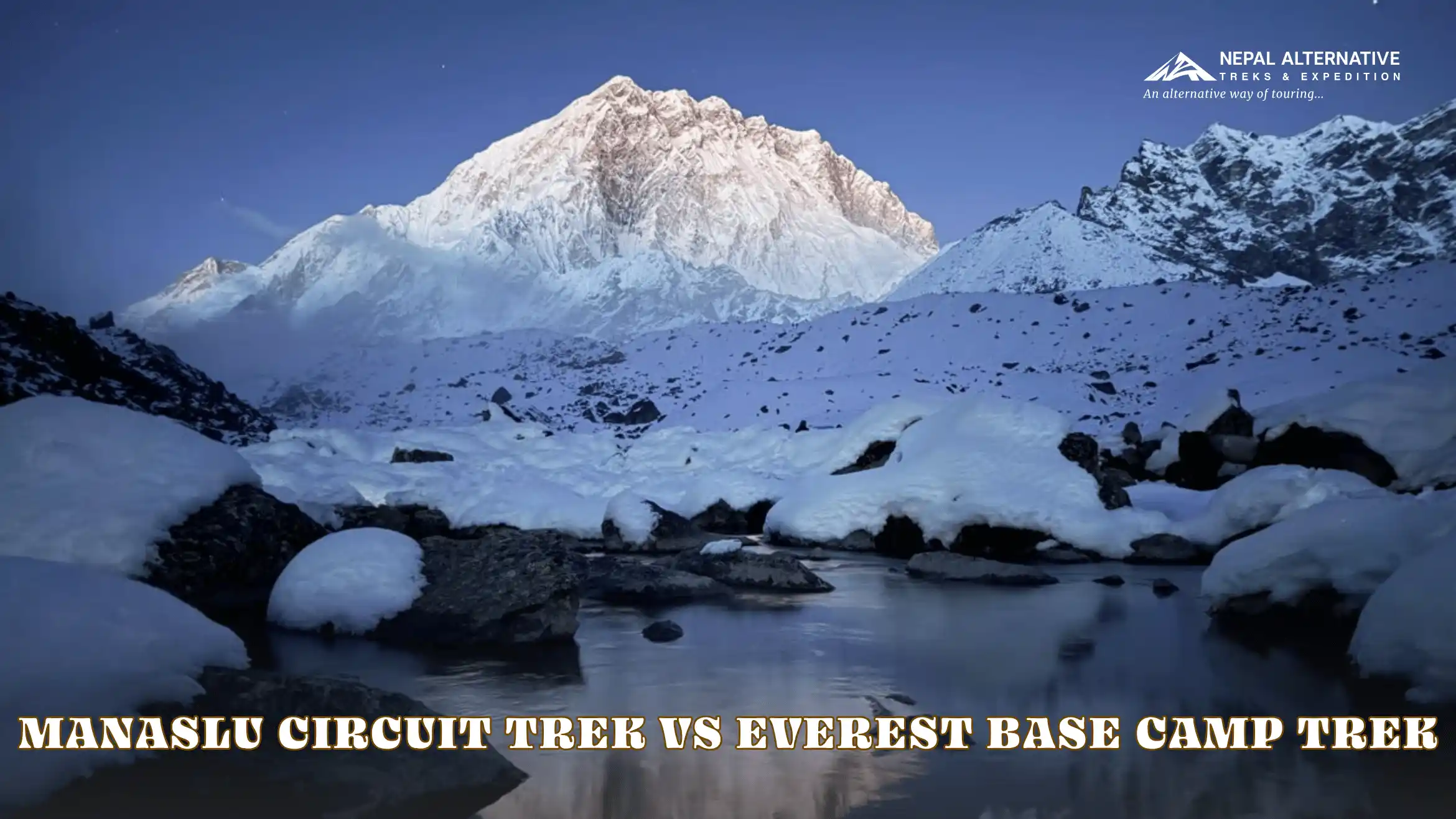 Manaslu Circuit Trek vs Everest Base Camp Trek
